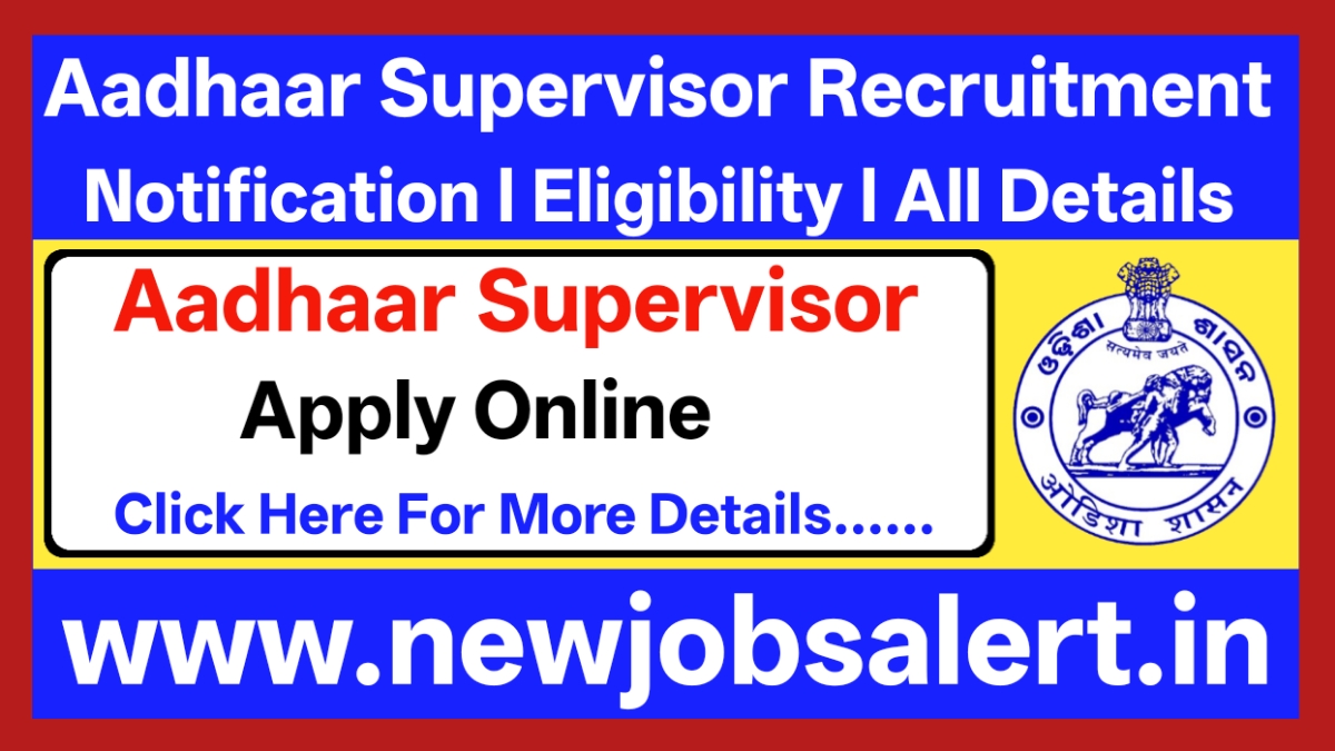 Aadhaar Supervisor Recruitment 2025